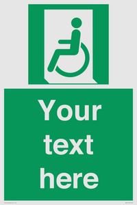 Custom sign safe condition emergency exit for people unable to walk or with walking impairment left